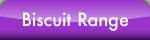 Biscuit Range