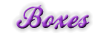 Boxes